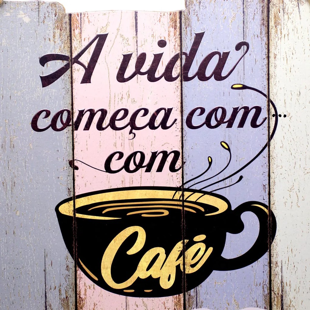 Quadro Decorativo de Madeira A Vida Começa com Café 25,5x30x1,5 cm - D'Rossi
