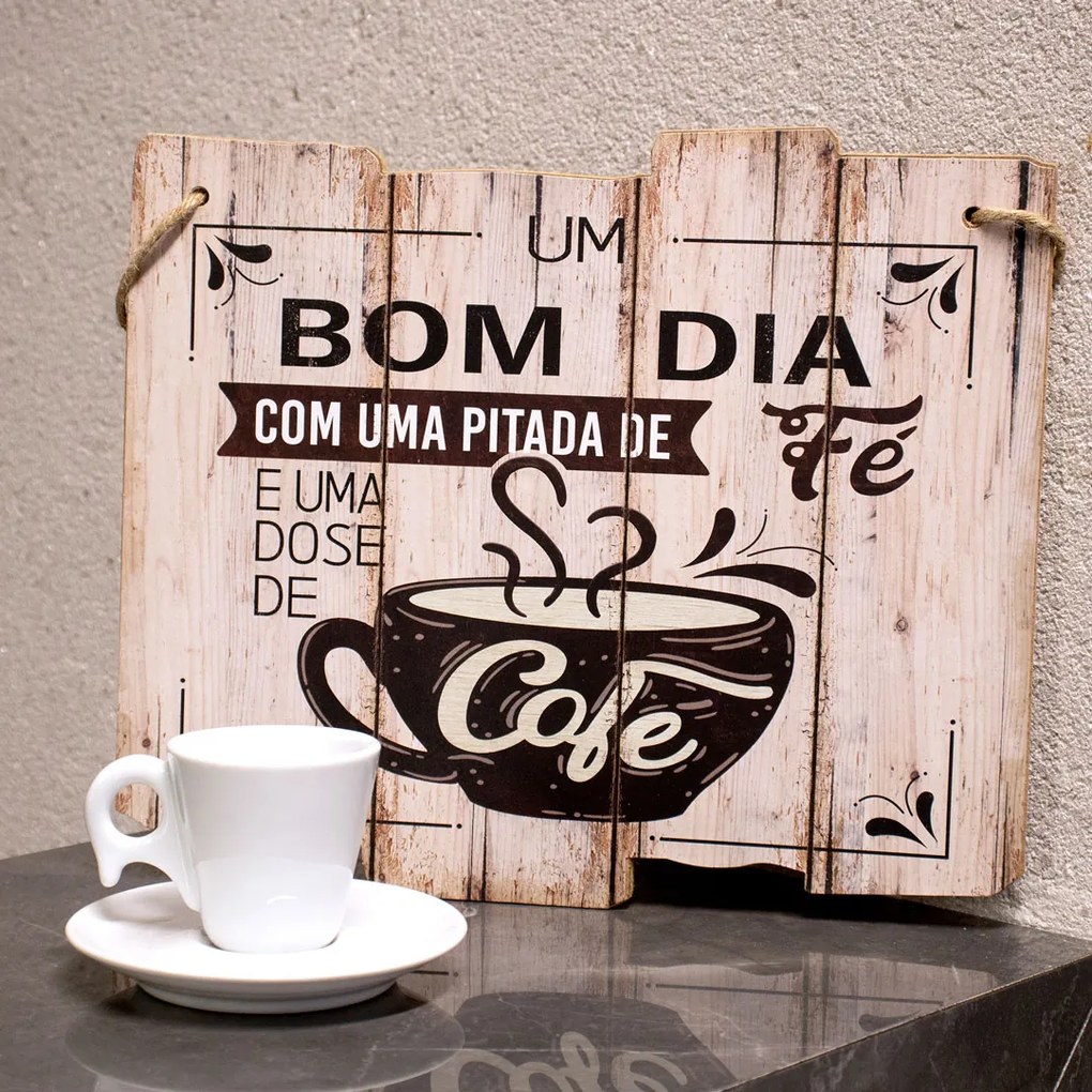 Quadro Decorativo de Madeira Bom Dia com Uma Pitada de Fé e Dose de Café 25,5x30x1,5 cm - D'Rossi