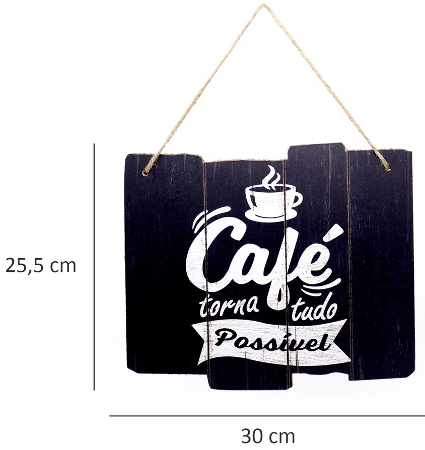 Quadro Decorativo de Madeira Café Torna Tudo Possível 25,5x30x1,5 Cm - D'Rossi