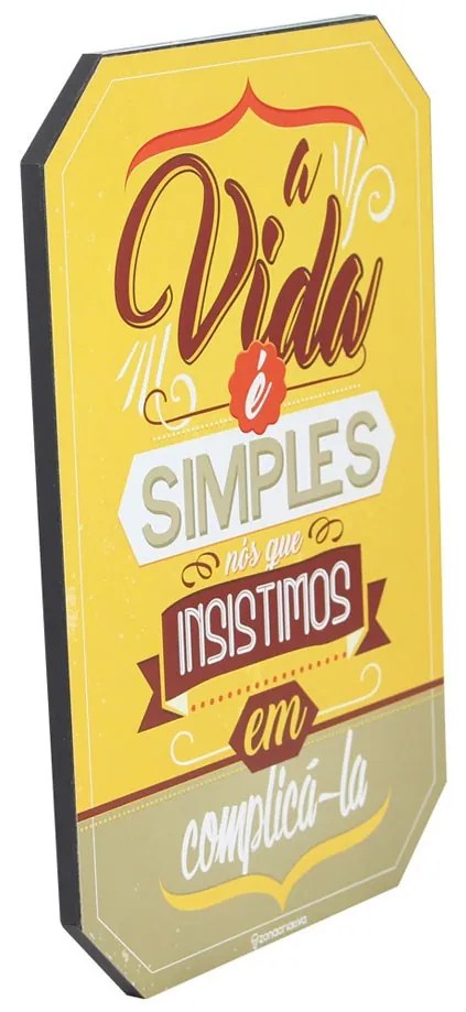 Placa Decorativa A Vida é Simples