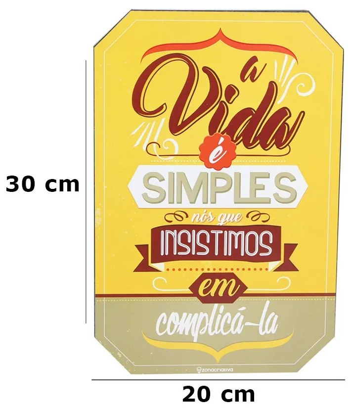 Placa Decorativa A Vida é Simples