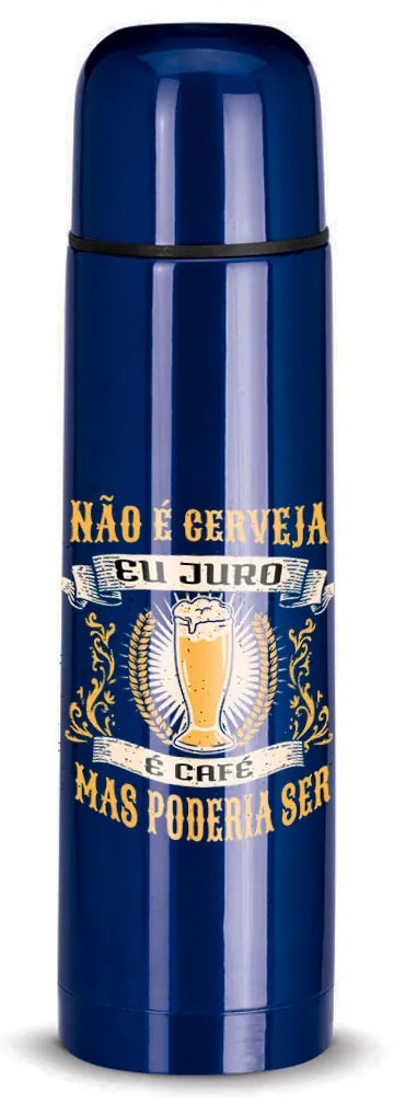 Garrafa Térmica 500 ml Não É Cerveja Eu Juro É Café