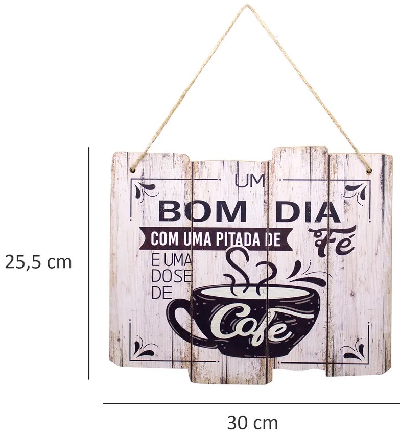 Quadro Decorativo de Madeira Bom Dia Com Uma Pitada de Fé e Dose de Café 25,5x30x1,5 Cm - D'Rossi