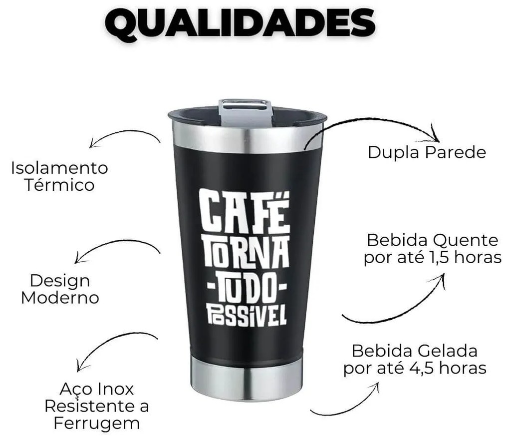 Copo Térmico Café Torna Tudo Possível em Inox Com Tampa e Abridor Chopp