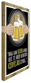 Quadro Brinde chopp - Diga com Quem Andas