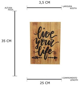 Quadro Placa de Madeira Decorativo Rustic Live Your Life