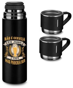 Garrafa Térmica 500 ml Com 3 Xícaras Não É Cerveja Eu Juro É Café
