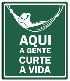 Placa Decorativa Aqui A Gente Curte A Vida