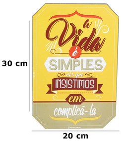 Placa Decorativa A Vida é Simples