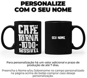 Caneca Café Torna Tudo Possível para Café Chá Sucos Preta