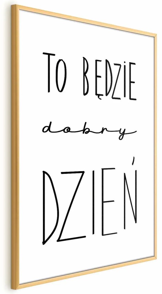 Plakat Dobry dzień 29,7x42 cm z ramą złotą bez marginesu ARTGEIST B