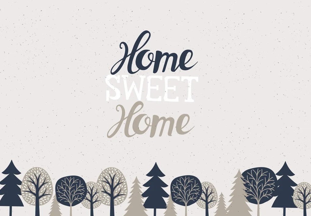 Fototapeta - Home sweet home 4 (196x136 cm)