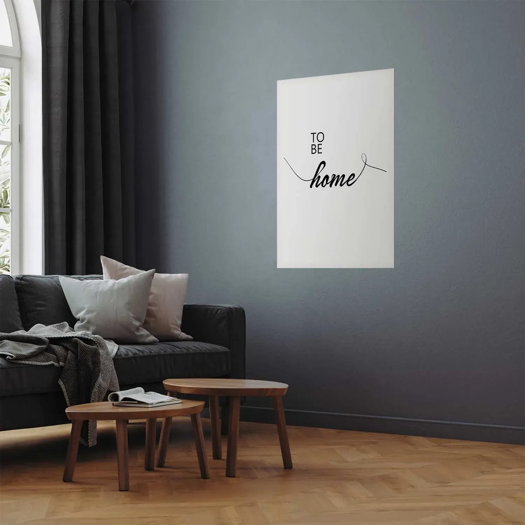 Plakat To Be Home 21x30 cm bez ramy z marginesem ARTGEIST B