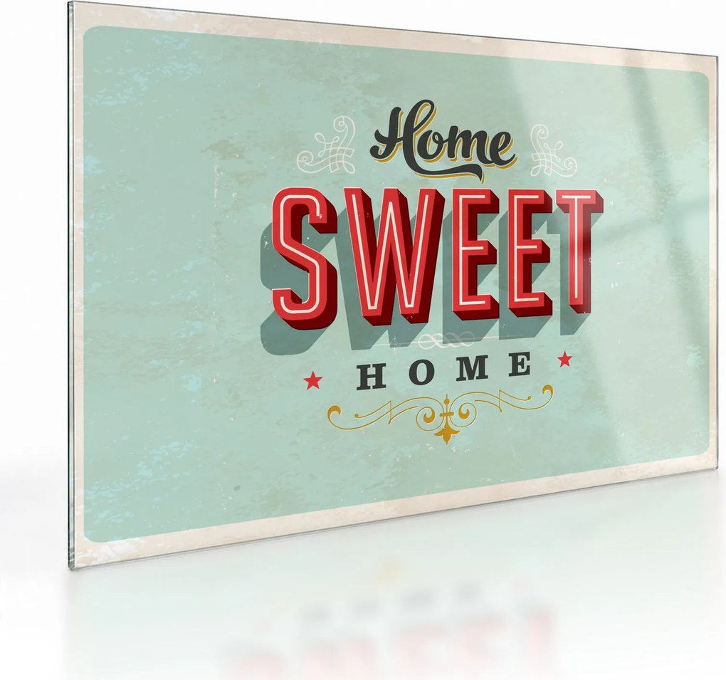 Obraz na szkle - Home sweet home (70x50 cm)