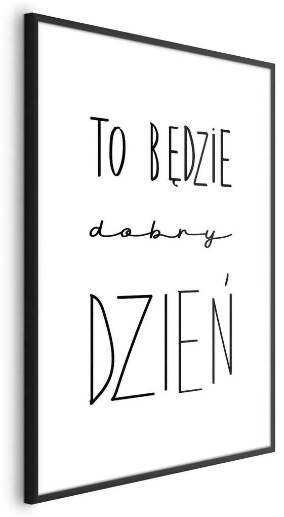 Plakat Dobry dzień 29,7x42 cm z ramą czarną z marginesem ARTGEIST B