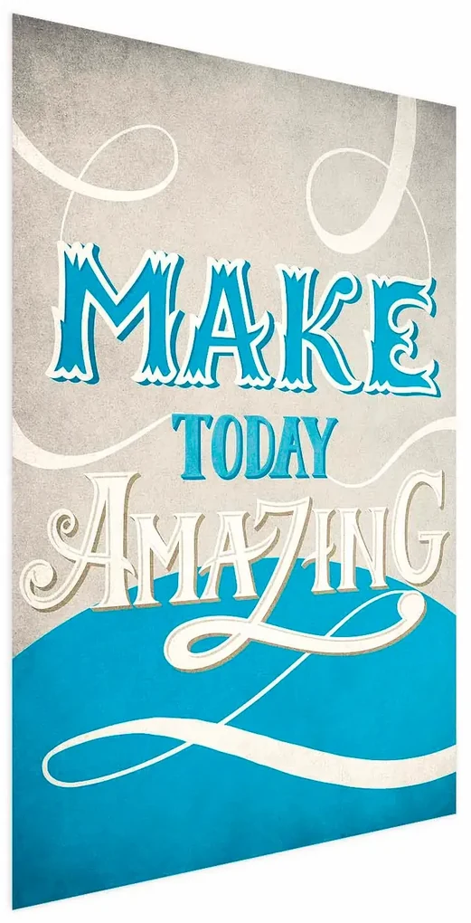 Plakat Make today amazing 40x60 cm bez ramy bez marginesu ARTGEIST B