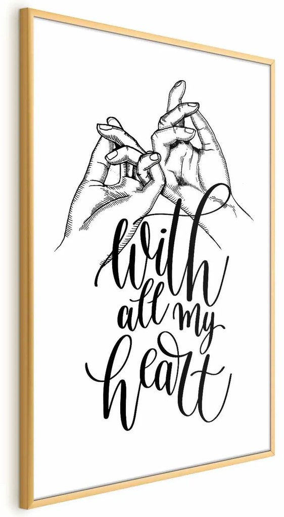 Plakat All My Heart 21x30 cm z ramą złotą bez marginesu ARTGEIST B