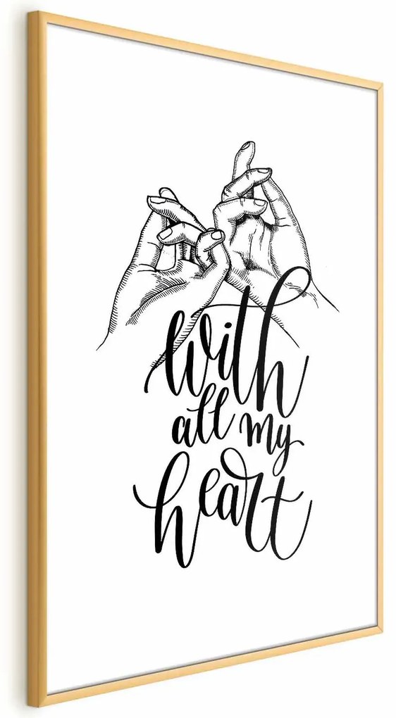 Plakat All My Heart 21x30 cm z ramą złotą z marginesem ARTGEIST B