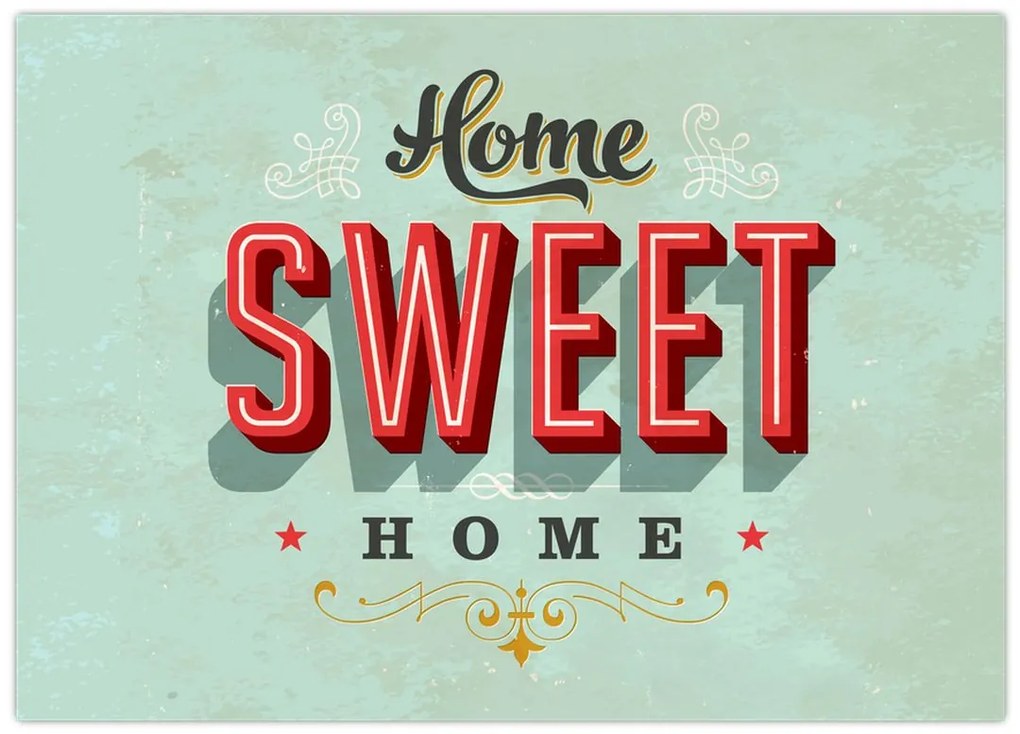 Obraz - Home sweet home (70x50 cm)