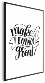 Plakat Make today great 60x90 cm z ramą czarną z marginesem ARTGEIST B