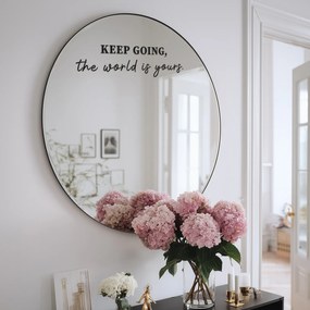 Naklejka na lustro S27 – KEEP GOING, the world is yours.