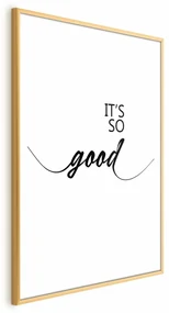 Plakat It's so Good 21x30 cm z ramą złotą z marginesem ARTGEIST B