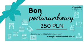 Bon upominkowy na kwotę 250 PLN Formularz vouchera: Elektroniczny