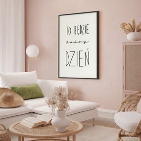 Plakat Dobry dzień 29,7x42 cm z ramą czarną z marginesem ARTGEIST B