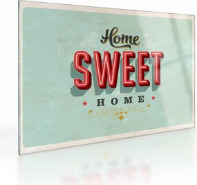 Obraz na szkle - Home sweet home (70x50 cm)