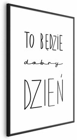 Plakat Dobry dzień 29,7x42 cm z ramą czarną z marginesem ARTGEIST B