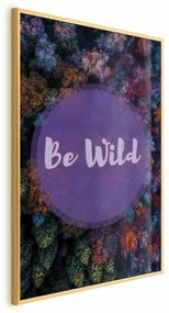 Plakat Be wild 21x30 cm z ramą złotą bez marginesu ARTGEIST B