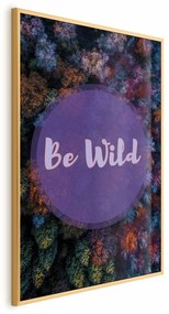 Plakat Be wild 21x30 cm z ramą złotą bez marginesu ARTGEIST B