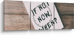 Obraz - Jeśli nie teraz, to kiedy? (z zegarem) (90x30 cm)