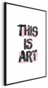 Plakat This Is Art 60x90 cm z ramą czarną z marginesem ARTGEIST B
